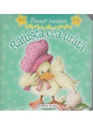 Povesti instelate - Ratusca cea urata