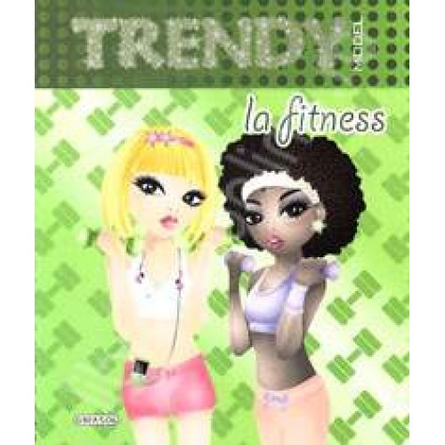 Trendy - La fitness