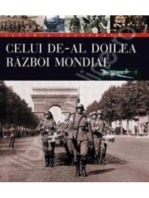 Istoria ilustrata a celui de-al doilea razboi mondial