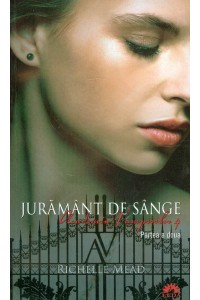 Academia vampirilor vol. 4 Juramant de sange partea 2