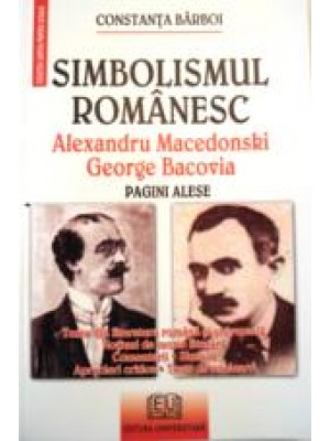 Simbolismul romanesc - Al. Macedonski George Bacovia