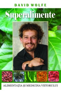 Superalimente.Alimentatia si medicina viitorului.