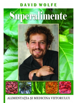 Superalimente.Alimentatia si medicina viitorului.