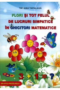 Flori si tot felul de lucruri simpatice in ghicitori matematice