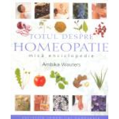 Totul despre homeopatie