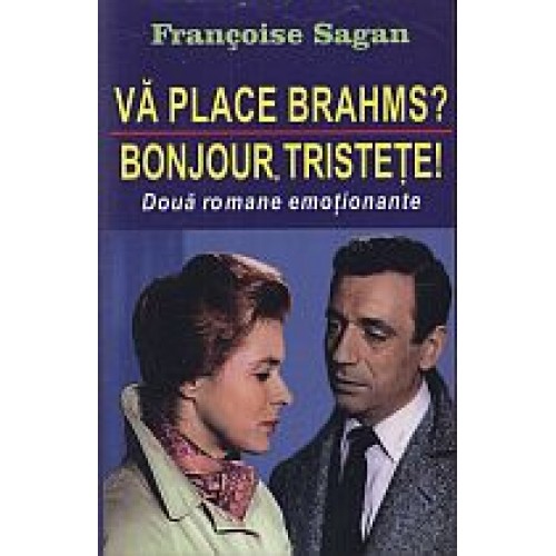 Va place Brahms? Bonjour tristete!