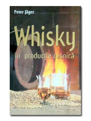 Whisky in productie casnica 