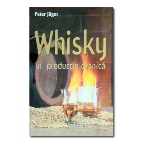 Whisky in productie casnica 