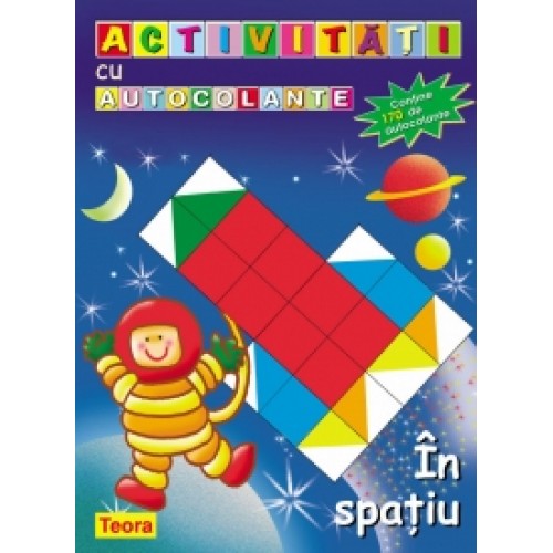 Activitati cu autocolante. In spatiu