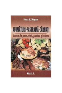 Afumaturi pastrama carnati- carne de porcvitapasarevanat