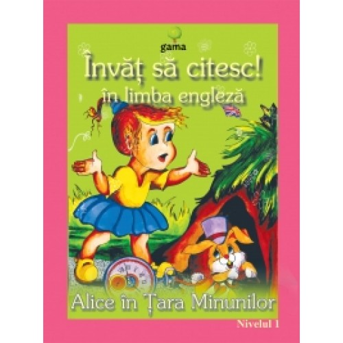 Invat sa citesc in limba engleza! Alice in tara minunilor