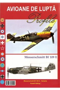 Avioane de lupta. Messerschmitt BF 109 E 