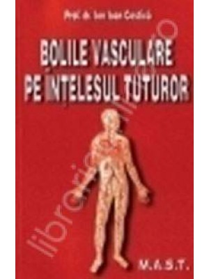 Bolile vasculare pe intelesul tuturor