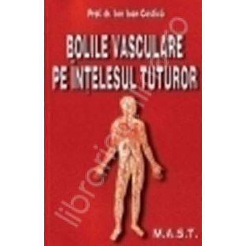 Bolile vasculare pe intelesul tuturor