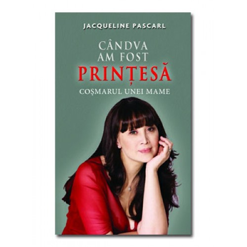 Candva am fost printesa