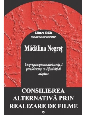 Consilierea alternativa prin realizare de filme-un program ptr adolescenti