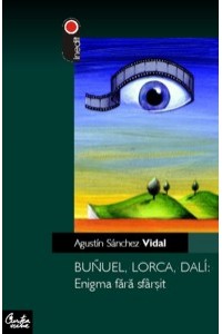 Bunel Lorca si Dali: Enigma fara sfarsit