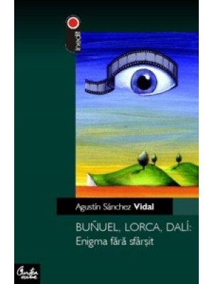 Bunel Lorca si Dali: Enigma fara sfarsit