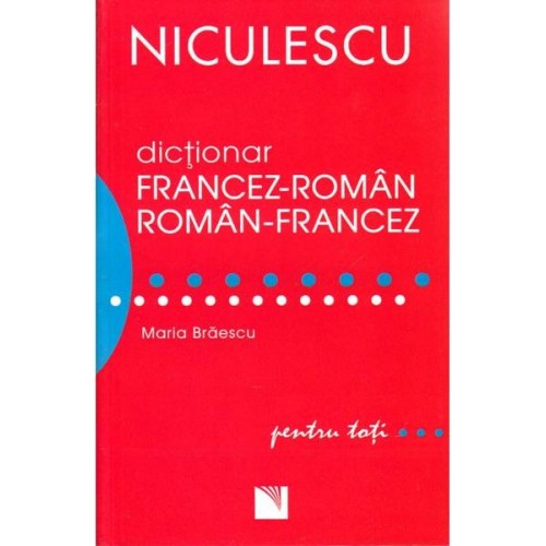 Dictionar francez-roman si roman-francez pentru toti