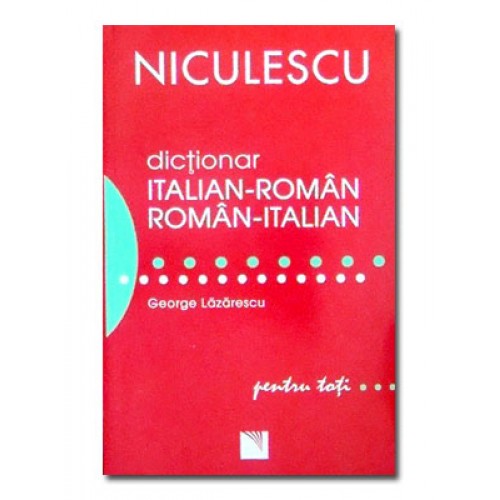 Dictionar italian-roman si roman-italian pentru toti