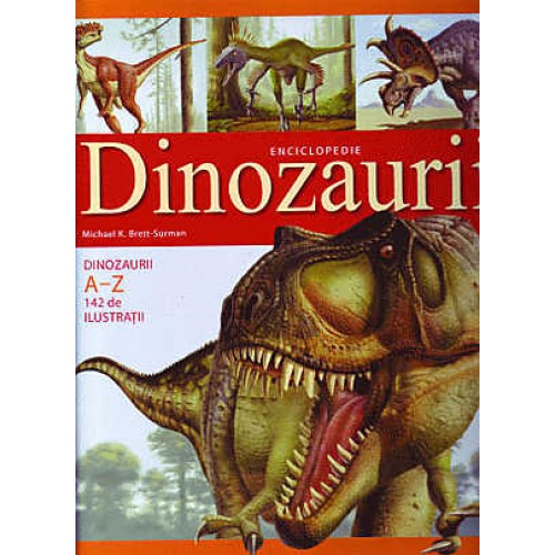 Dinozaurii. Enciclopedie