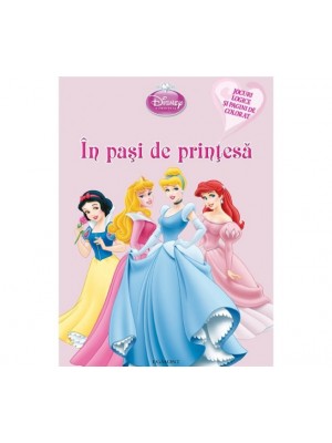 Disney Princess - in pasi de printesa
