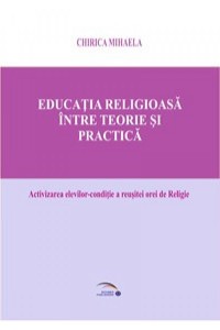 Educatia religioasa intre teorie si practica. Activizarea elevilor