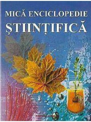 Mica enciclopedie stiintifica