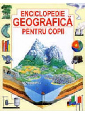 Enciclopedia geografica pentru copii