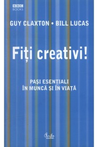 Fiti Creativi! Pasi esentiali in munca si in viata