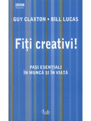 Fiti Creativi! Pasi esentiali in munca si in viata