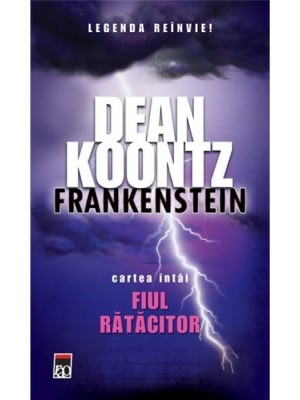 Fiul ratacitor  cartea intai seria Frankenstein