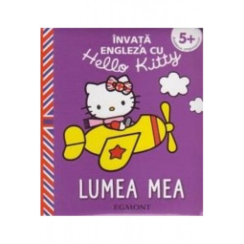 Hello Kitty- invata engleza cu Hello Kitty -Lumea mea