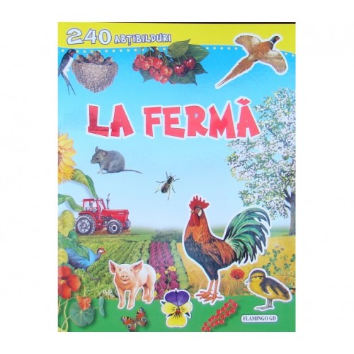 La ferma - cu 240 abtibilduri