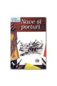 Lectia de desen Nave si porturi