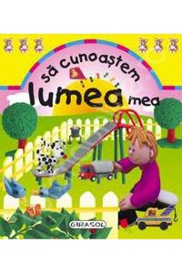 Sa cunoastem lumea mea