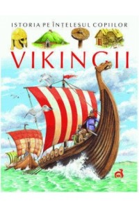 Vikingii istoria pe intelesul copiilor
