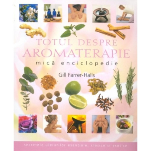 Totul despre aromaterapie