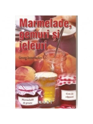 Marmelade gemuri si jeleuri: bunatati facute in casa 