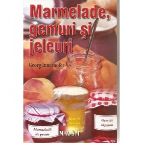 Marmelade gemuri si jeleuri: bunatati facute in casa 