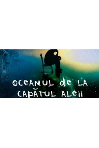 Oceanul de la capatul aleii