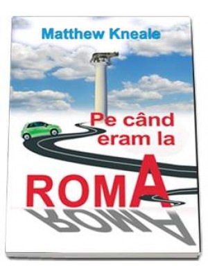 Pe cand eram la Roma