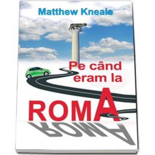 Pe cand eram la Roma