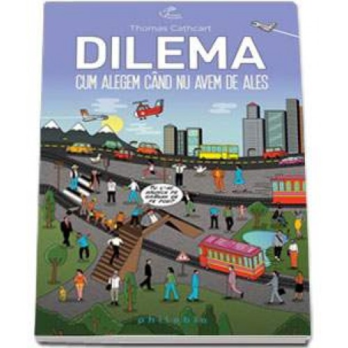 Dilema. Cum alegem cand nu avem de ales