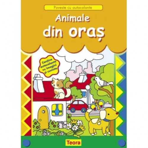 Povesti cu autocolante. Animale din oras