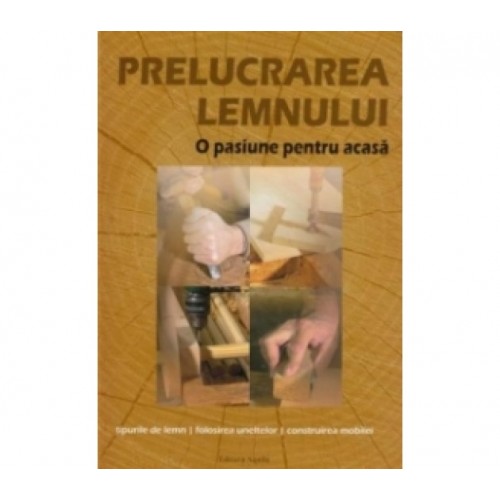 Prelucrarea lemnului