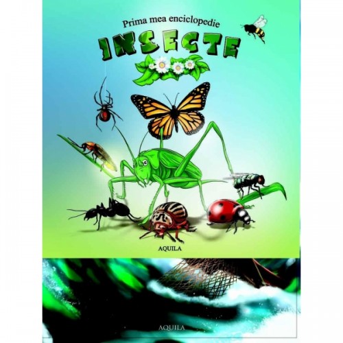 Prima mea enciclopedie. Insecte