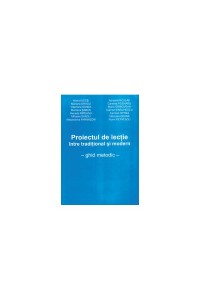 Proiectul de lectie intre traditional si modern 