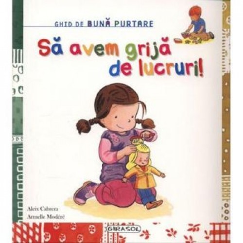 Sa avem grija de lucruri!