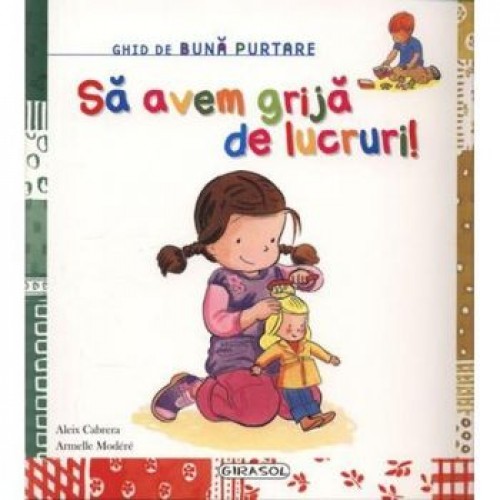 Sa avem grija de lucruri!